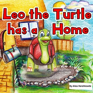 Children picture book:"Leo the Turtle has a Home":Bedtime story(Beginner reader)values(Funny)(Animal story book)Early learning(kid book-level 1)Children ... (Baby & Toddler Bedtime & Dreaming Books)