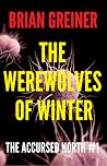 The Werewolves of Winter (The Accursed North, #1) The Werewolves of Winter (The Accursed North, #1)