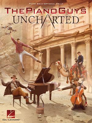 The Piano Guys - Uncharted: Piano Solo with optional cello (Paperback)