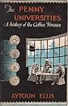 The Penny Universities: A History of the Coffee Houses