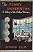 The Penny Universities: A History of the Coffee Houses