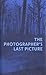 The Photographer's Last Picture by Sean Howard