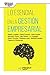 Lo esencial en la Gestión Empresarial (Spanish Edition)
