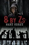 8 by Zs 8 by Zs