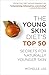The Young Skin Diet's Top 5...
