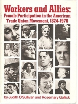 Workers and Allies: Female Participation in the American Trade Union Movement, 1824-1976