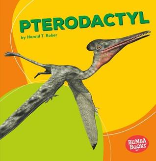 Pterodactyl (Bumba Books ® ― Dinosaurs and Prehistoric Beasts)
