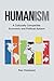 Humanism: A Culturally Compatible Economic and Political System