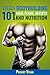 Vegan Bodybuilding 101 - Meal Plans, Recipes and Nutrition (2nd Edition Revised): A Guide to Building Muscle, Staying Lean, and Getting Strong the Vegan way