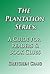 The Plantation Series: A Gu...