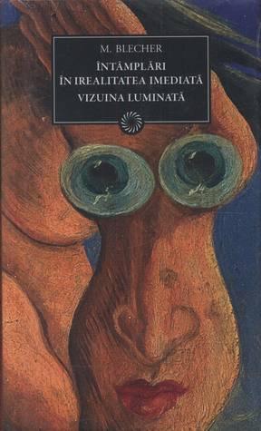 Întâmplări în irealitatea imediată. Vizuina luminată