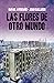 Las flores de otro mundo (C...