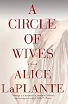 A Circle Of Wives by Alice LaPlante