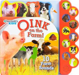 Oink on the Farm!: 10 Farm Sounds (Discovery Kids)