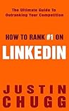 How to Rank #1 on LinkedIn: The Ultimate Guide To Outranking Your Competition