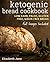 Keto Bread Bakers Cookbook ...