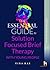 The Essential Guide to Solution Focused Brief Therapy (SFBT) with Young People (Hinton House Essential Guides)