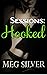 Hooked (Sessions, #2)