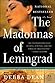 The Madonnas of Leningrad by Debra Dean