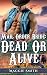 Mail Order Bride: Dead or A...