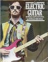 The Electric Guitar: Its History and Construction