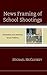 News Framing of School Shootings: Journalism and American Social Problems