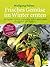 Frisches Gemüse im Winter ernten: Die besten Sorten und einfachsten Methoden für Garten und Balkon. Poster mit praktischem Anbau- und Erntekalender. 77 verschiedene Gemüse (German Edition)