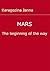 Mars: The Beginning of the Way