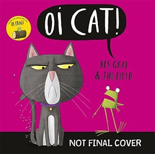 Oi Cat! (Oi Frog and Friends Book 3)