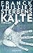 Sterbenskälte: Thriller (German Edition)