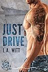 Just Drive by L.A. Witt