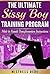 The Ultimate Sissy Boy Training Program: Male to Female Transformation Instructions (Sissy Boy Feminization Training)
