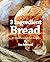 3 Ingredient Bread: 15 Quic...
