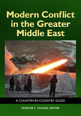 Modern Conflict in the Greater Middle East: A Country-by-Country Guide (Hardcover)