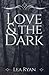 Love and the Dark