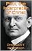 Paul, the Interpreter of Christ (Annotated J&S Classics Edition)