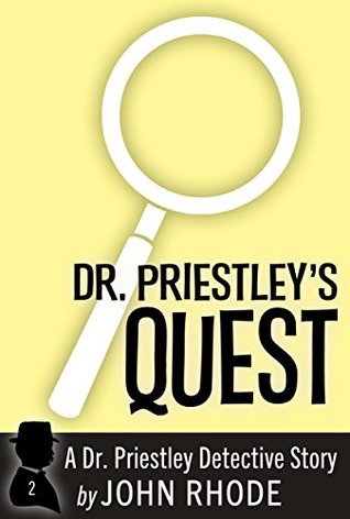 Dr. Priestley's Quest: A Dr. Priestley Detective Story