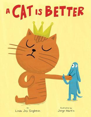 A Cat Is Better (Hardcover)