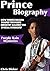 Prince Biography: How Prince Nelson Shaped the Music Industry Against the Special Interests?: Purple Rain Mysteries, Prince Secrets Revealed