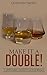 Make it a Double!: A Newcomer's Guide to Scotch Whisky