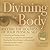 Divining the Body: Reclaim ...
