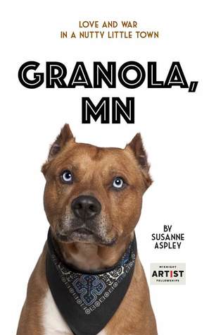 Granola, Mn: Love and War in a Nutty Little Town