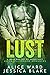 Lust: A Mega Collection of Super Sexy Alpha Billionaire Romances
