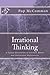 Irrational Thinking: A Casual Discussion of Lifestyle Habits and Nutritional Deficiencies