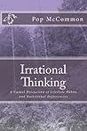 Irrational Thinking: A Casual Discussion of Lifestyle Habits and Nutritional Deficiencies