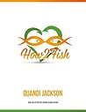 How 2 Fish: The Book