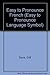 Griffin's Easy to Pronounce French: Phrase Book and Dictionary (Griffin's Easy to Pronounce Language) (English and French Edition)
