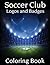 Soccer Club Logos and Badges: This A4 Size Coloring Book Has Logos and Badges from the Top 50 Rated Teams in Europe Including, Barcelona, Real Madrid, Bayern Munich, Chelsea, Manchester United and Many More. a Fantastic Gift or Present for Any Soccer Fan.