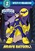 Brave Batgirl! (DC Super Friends) by Christy Webster