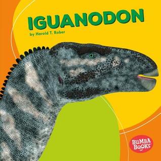 Iguanodon (Bumba Books ® ― Dinosaurs and Prehistoric Beasts)